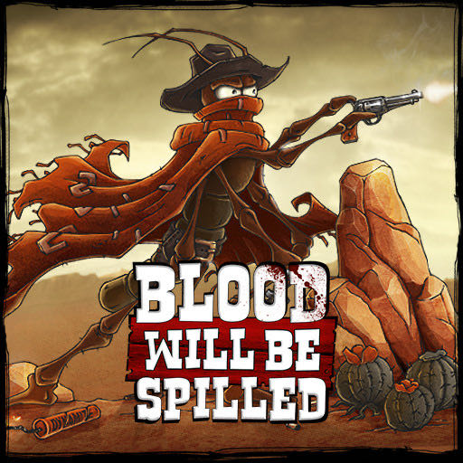 Blood Will Be Spilled